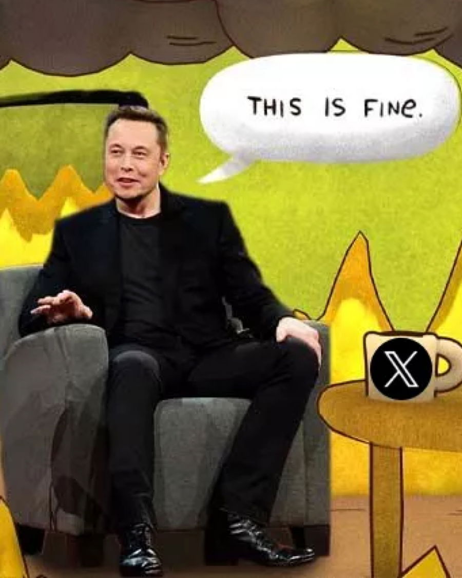 Elon Musk sits calmly in an armchair surrounded by cartoon flames, with a speech bubble saying THIS IS FINE. A coffee mug with the X logo is on a table nearby.