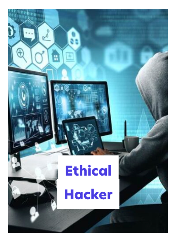A person in a hoodie works at a desk with multiple monitors displaying digital security graphics. The text Ethical Hacker is written in bold on the image.