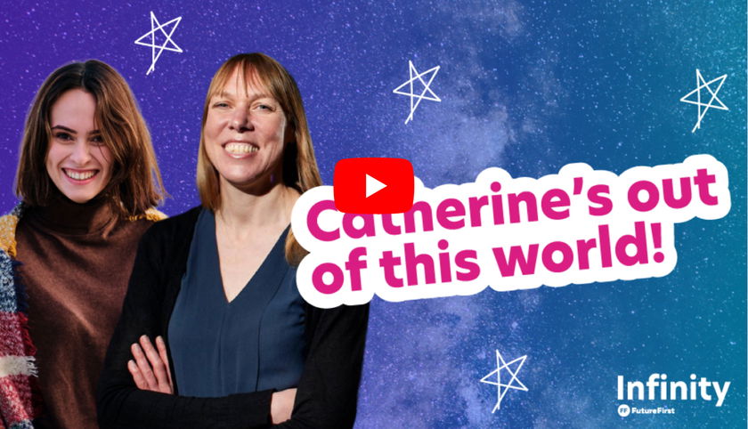 Two smiling women stand in front of a starry, colourful space-themed background with white stars. A large text bubble says, Catherine's out of this world! Logo at bottom reads Infinity Future First.